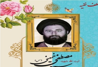 Martyr Mostafa's martyrdom in 1977 boosted victory of Islamic Revolution