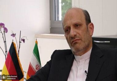 سفیر ایران در آلمان: امنیت پایدار، درون‌زاست؛ نه وارداتی و نه متکی به بیگانگان